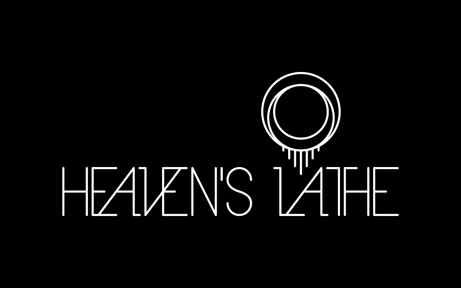 HEAVEN’S LATHE